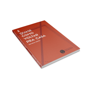 Livro É quase como voltar pra casa de Janaína Abílio